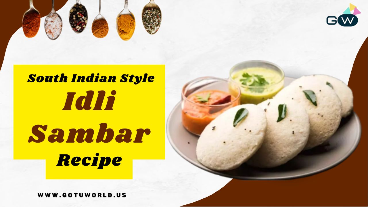 Idli Sambar Recipe – Soft Idli with Flavorful South Indian Sambar