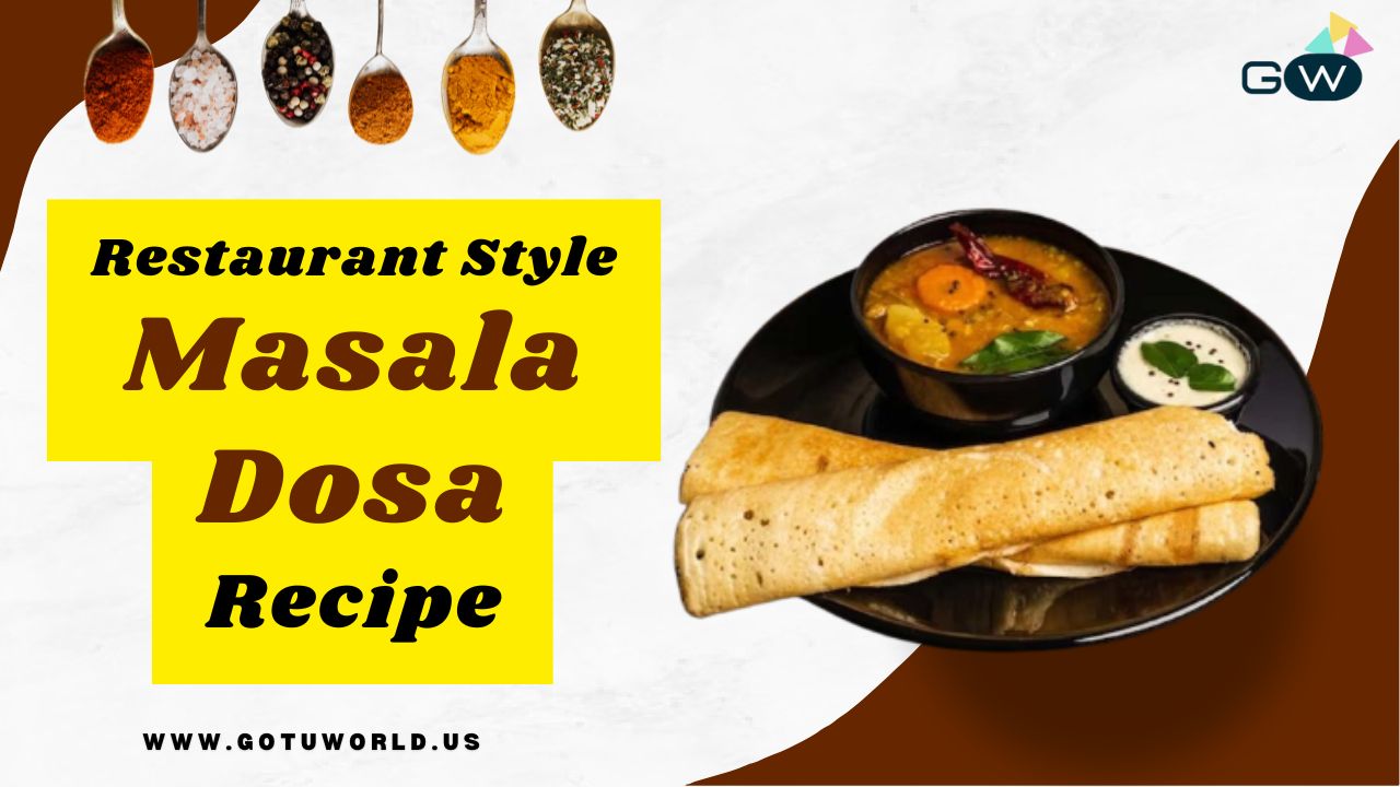 Restaurant Style Masala Dosa Recipe – Crispy & Delicious